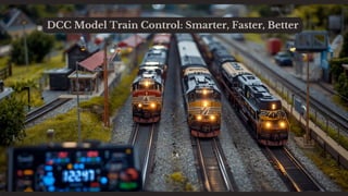 DCC Model Train Control Smarter, Faster, Better.pdf