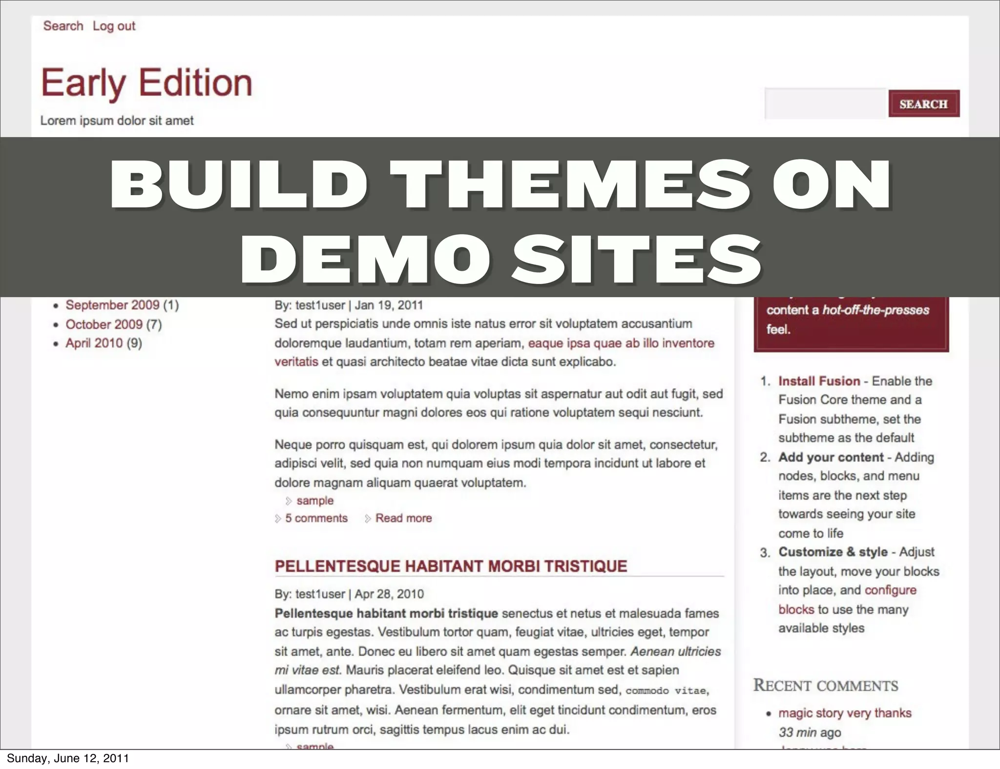 BUILD THEMES ON
                   DEMO SITES




Sunday, June 12, 2011
 