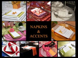 NAPKINS&ACCENTS