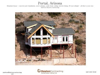 Portal, Arizona Mountain house – concrete pier foundation, steel columns, cedar deck, siding, interior lining, 30 year shi...