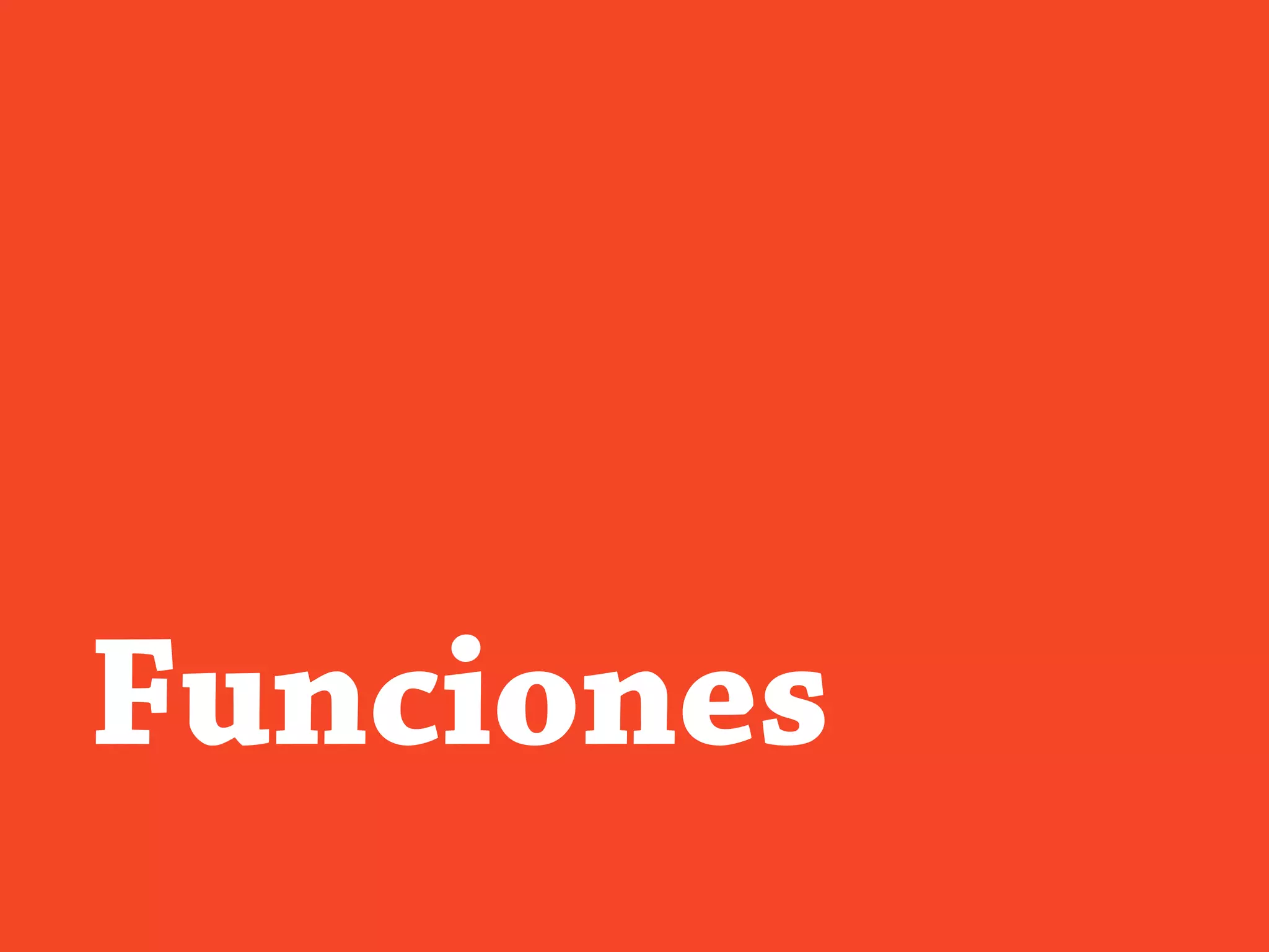 Funciones
 