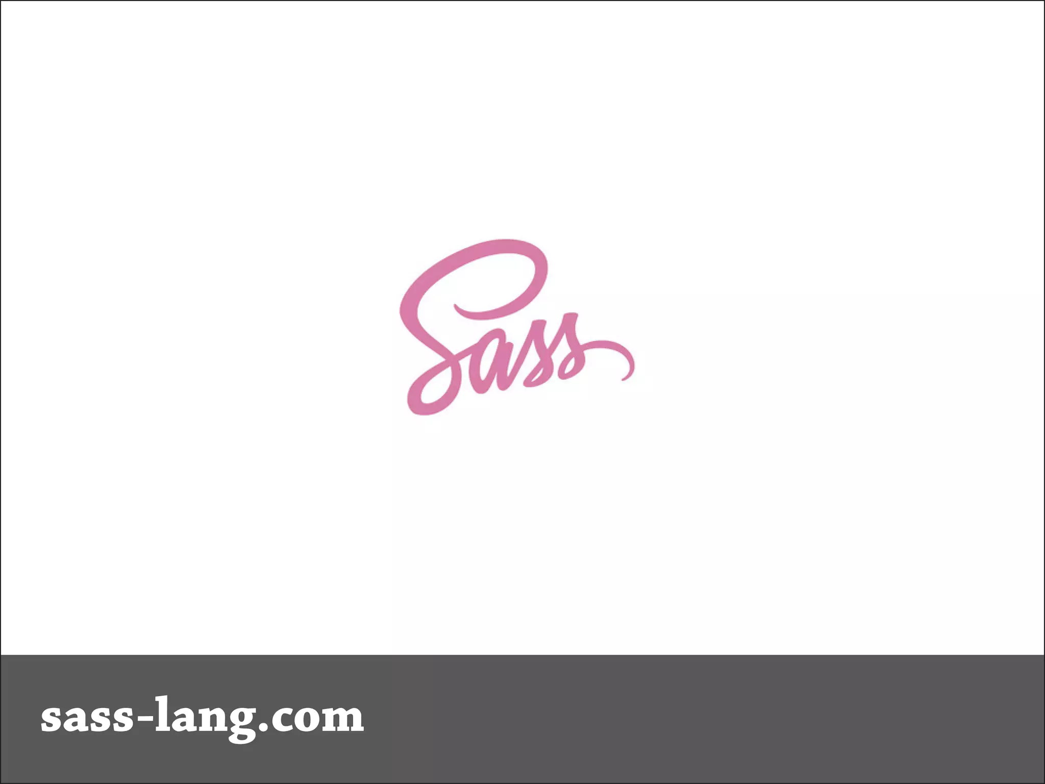 sass-lang.com
 