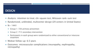DESIGN
 Analysis: intention to treat; chi-square test, Wilcoxon rank-sum test
 Randomized, unblinded, multicenter design...