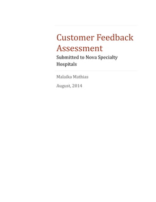 Customer Feedback
Assessment
Submitted to Nova Specialty
Hospitals
Malaika Mathias
August, 2014
 