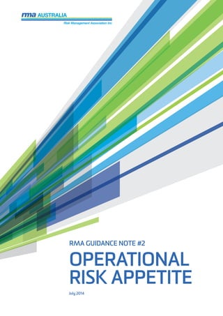 RMA GUIDANCE NOTE #2
OPERATIONAL
RISK APPETITE
July 2014
 