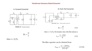 A. Forward Converter
B. Push–Pull Converter
Transformer Versions of Buck Converter
B. Push–Pull Converter