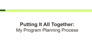 Program Planning:
Blueprint for Email SuccessPutting It All Together:
My Program Planning Process
 