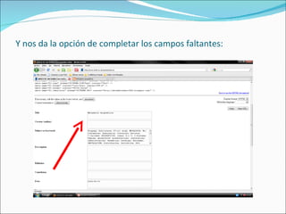 Y nos da la opción de completar los campos faltantes: 