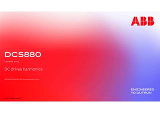 DC Drive Harmonics-ABB.Content • Standards • Basics • Sources ...