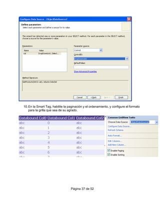 10. En la Smart Tag, habilite la paginación y el ordenamiento, y configure el formato
    para la grilla que sea de su agrado.




                                  Página 37 de 52
 