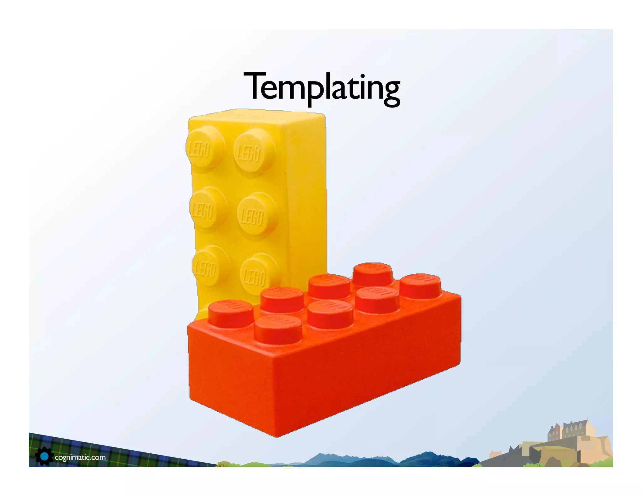 Templating
 