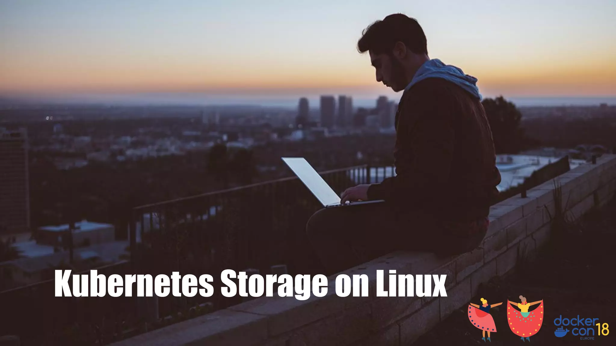 Kubernetes Storage on Linux
 