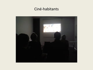 Ciné-habitants 
 