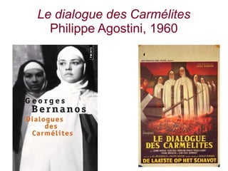 Le dialogue des Carmélites
Philippe Agostini, 1960
 