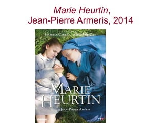 Marie Heurtin,
Jean-Pierre Armeris, 2014
 