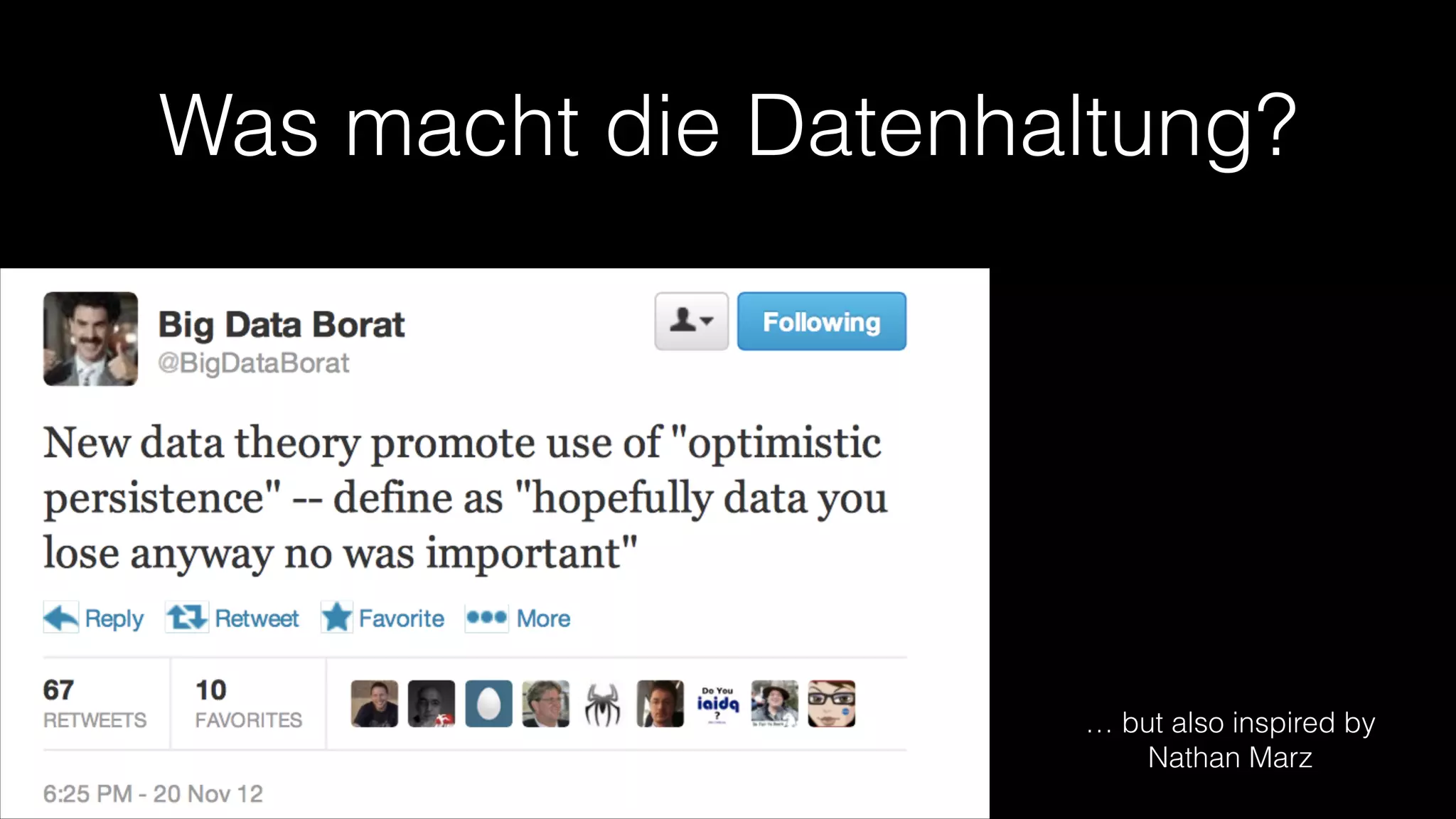 Was macht die Datenhaltung?

… but also inspired by
Nathan Marz

 