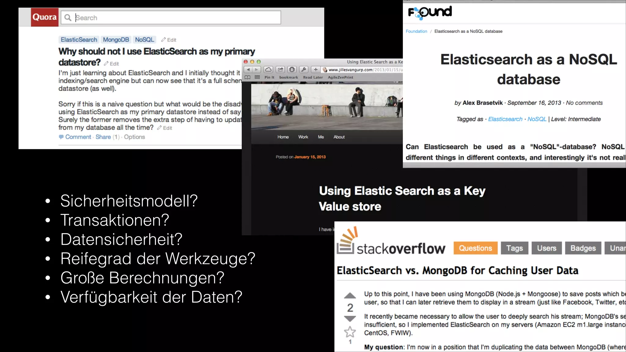 •
•
•
•
•
•

Sicherheitsmodell?
Transaktionen?
Datensicherheit?
Reifegrad der Werkzeuge?
Große Berechnungen?
Verfügbarkeit der Daten?

 