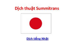 Dịch thuật Summitrans
Dịch tiếng Nhật
 