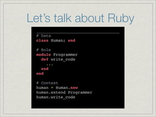 Let’s talk about Ruby
 