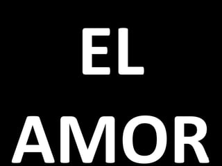 EL
AMOR9
 