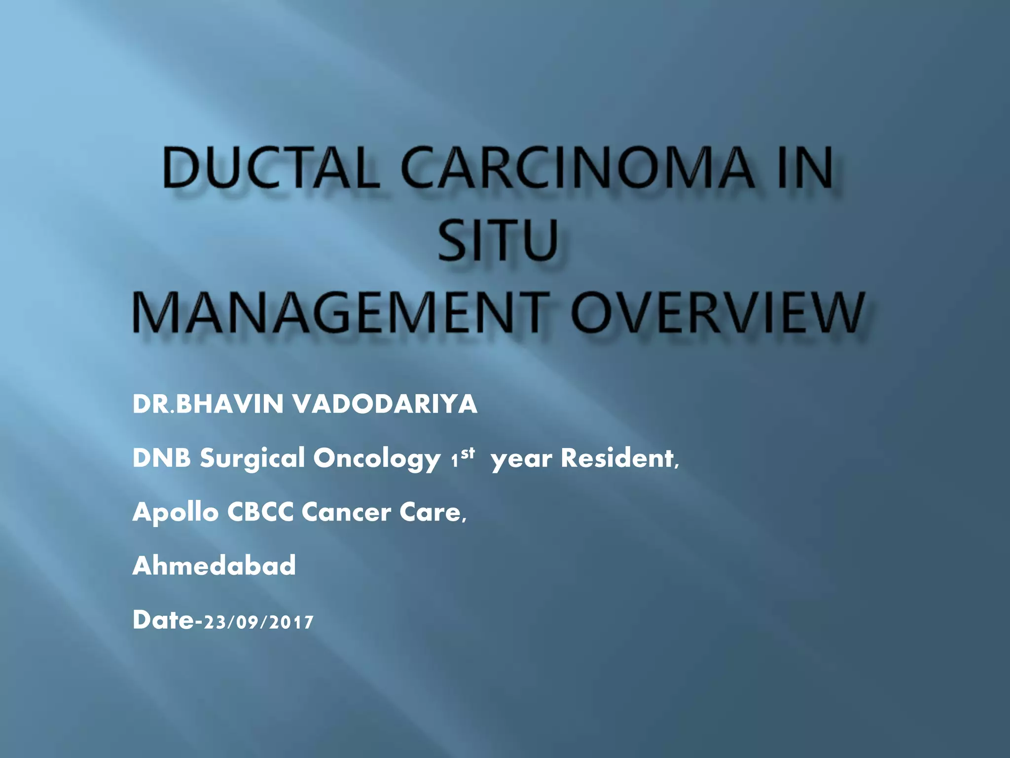 Ductal carcinoma in situ | PPTX
