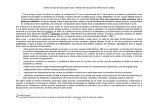 Diseño Curricular de la Educación Inicial - Ministerio de Educación de la Provincia de Córdoba
132
“¿Cuál es el lugar del jardín de infantes con respecto a la alfabetización? Tal vez la respuesta sea obvia. Cuando decimos que desde muy pequeños los niños
pueden iniciar el proceso de comprensión de la lectura y la escritura, decimos en realidad que ya se están alfabetizando. Por eso, y porque además resulta un
contenido valioso desde el punto de vista cultural, el jardín debe asumir un compromiso alfabetizador. Pero este compromiso no debe confundirse con la
producción alfabética45. No significa estipular niveles de logros por salas o edades, ni adquirir la alfabeticidad del sistema al egreso del jardín. Supone trabajar
los contenidos de manera sistemática, con continuidad y con propósitos claros. Enseñar desde la posibilidad de los niños para su transformación “ (p. 20).
Esto se traduce en la necesidad de que se ofrezca a todos los niños la oportunidad de fortalecer y diversificar el contacto con las manifestaciones de la cultura escrita,
lo cual supone abordar en las salas las prácticas sociales de lectura y escritura de manera asidua y sistemática, con propósitos didácticos claramente definidos y
atendiendo a los principios básicos de diversidad (de textos, de propósitos de lectura y de escritura, de destinatarios, de acciones frente a los textos, de modalidades
organizativas de las situaciones didácticas) y continuidad (asiduidad y sistematicidad de las situaciones de lectura y escritura; continuidad a través de las distintas
etapas del Jardín de Infantes y que habrá de alcanzar también a los siguientes niveles y ciclos de la escolaridad) (Molinari, 1998).46
Claro es que – en razón de las experiencias que hayan tenido en su contexto familiar y social próximo- no todos los niños llegan al Nivel Inicial con el mismo
conocimiento previo del lenguaje escrito, sus prácticas inherentes, sus funciones, portadores y géneros textuales. Por ello, y a los fines de garantizar igualdad de
posibilidades en cuanto al acceso a los beneficios de la alfabetización, será tarea del Nivel propiciar situaciones de enseñanza y aprendizaje en torno al lenguaje
escrito, según los siguientes principios básicos:
- La frecuentación de textos realmente utilizados en la cultura, en la mayor variedad posible (Molinari, 2000 b). La autenticidad y la diversidad de los textos es
una condición indispensable para la efectiva participación en la cultura escrita ya que la representación del mundo que rodea al niño se manifiesta de distintas
maneras en los diferentes tipos de textos (funcionales, informativos, literarios, etc.). Además, las diversas culturas del mundo –sus valores, tradiciones y
saberes- pueden ser conocidas a través de los textos que se refieren a ellas; de este modo, al entrar en contacto con los textos, el niño amplía su horizonte
cultural y su universo de significaciones.
- La exploración e interacción con los textos y la posibilidad de hablar acerca de lo que ellos creen que dice, para que se despierte y/o fortalezca el interés por
comprender su contenido.
- La oportunidad de poner en juego las capacidades cognitivas que poseen para avanzar en la comprensión de los significados y usos del lenguaje escrito.
- La experimentación de las funciones sociales de la lectura y la escritura.
- La participación en situaciones de lectura y escritura que posibiliten la construcción de aprendizajes sobre los quehaceres del lector y del escritor.
- La posibilidad de representar sus ideas a través de diversas formas gráficas en un proceso que avance hacia la construcción de la escritura convencional, no
según parámetros pre-establecidos de adquisiciones, sino en función de los intereses, inquietudes, necesidades y búsquedas propias de cada niño.
Para atribuir sentido al universo de fenómenos, situaciones, objetos, personas y comportamientos que los rodean, los niños apelan a la exploración, la observación, la
pregunta, la anticipación, la formulación de hipótesis… Son también éstas las estrategias que despliega cuando intenta construir y producir sentido en relación con la
palabra escrita. Corresponde al docente promover aprendizajes de calidad favoreciendo la participación de los niños en ricas experiencias de interacción con el
lenguaje escrito y con otros lectores y escritores, tanto pares como adultos.
45 La negrita es nuestra.
46 En el apartado Orientaciones para la enseñanza se retoman las nociones de diversidad y continuidad en función de la acción de enseñanza.
 