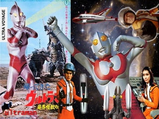 ultraman
ULTRAVOYAGE
 