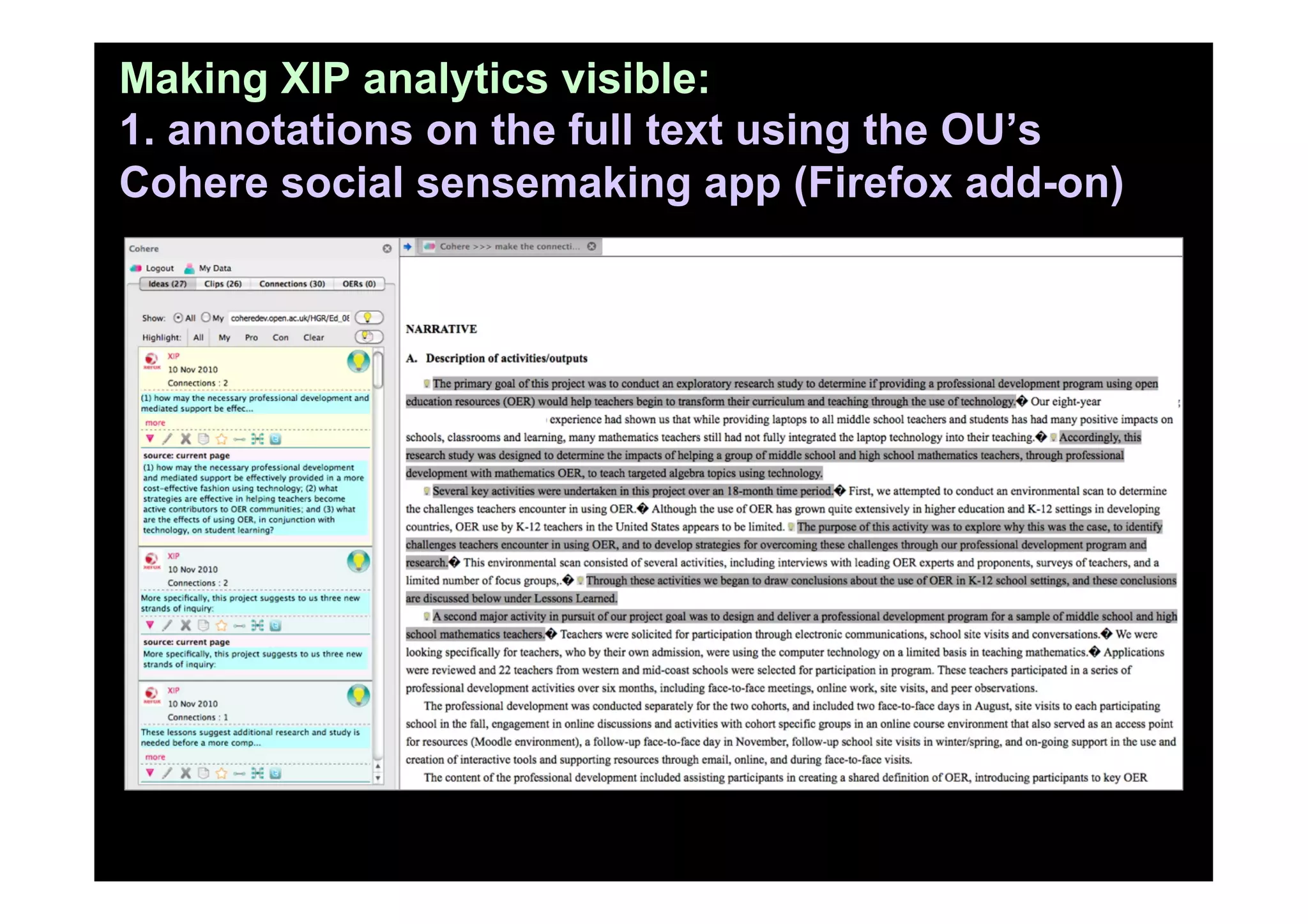 Making XIP analytics visible:
1. annotations on the full text using the OU’s
Cohere social sensemaking app (Firefox add-on)
 
