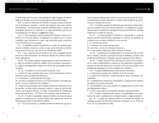 site de tratamento diferenciado nos dias do concurso deverá requerê-lo, no pra-
zo determinado em edital, indicando as condições diferenciadas de que neces-
sita para a realização das provas.
§ 2º – O candidato portador de deficiência que necessitar de tempo adicio-
nal para realização das provas deverá requerê-lo, com justificativa acompa-
nhada de parecer emitido por especialista da área de sua deficiência, no prazo
estabelecido no edital do concurso.
Art. 41 – A pessoa portadora de deficiência, resguardadas as condições
especiais previstas neste Decreto, participará de concurso em igualdade de
condições com os demais candidatos no que concerne:
I – ao conteúdo das provas;
II – à avaliação e aos critérios de aprovação;
III – ao horário e ao local de aplicação das provas; e
IV – à nota mínima exigida para todos os demais candidatos.
Art. 42 – A publicação do resultado final do concurso será feita em duas
listas, contendo, a primeira, a pontuação de todos os candidatos, inclusive a dos
portadores de deficiência, e a segunda, somente a pontuação destes últimos.
Art. 43 – O órgão responsável pela realização do concurso terá a assistên-
cia de equipe multiprofissional composta de três profissionais capacitados e
atuantes nas áreas das deficiências em questão, sendo um deles médico, e três
profissionais integrantes da carreira almejada pelo candidato.
§ 1º – A equipe multiprofissional emitirá parecer observando:
I – as informações prestadas pelo candidato no ato da inscrição;
II – a natureza das atribuições e tarefas essenciais do cargo ou da função a de-
sempenhar;
III – a viabilidade das condições de acessibilidade e as adequações do ambiente
de trabalho na execução das tarefas;
IV – a possibilidade de uso, pelo candidato, de equipamentos ou outros meios
que habitualmente utilize; e
V – a CID e outros padrões reconhecidos nacional e internacionalmente.
§ 2º – A equipe multiprofissional avaliará a compatibilidade entre as atri-
buições do cargo e a deficiência do candidato durante o estágio probatório.
Art. 44 – A análise dos aspectos relativos ao potencial de trabalho do
candidato portador de deficiência obedecerá ao disposto no Art. 20 da Lei
8.112, de 11 de dezembro de 1990.
3º deste artigo poderá recorrer à intermediação de órgão integrante do sistema
público de emprego, para fins de inclusão laboral na forma deste artigo.
§ 5º – Compete ao Ministério do Trabalho e Emprego estabelecer sistemá-
tica de fiscalização, avaliação e controle das empresas, bem como instituir
procedimentos e formulários que propiciem estatísticas sobre o número de
empregados portadores de deficiência e de vagas preenchidas, para fins de
acompanhamento do disposto no caput deste artigo.
Art. 37 – Fica assegurado à pessoa portadora de deficiência o direito de se
inscrever em concurso público, em igualdade de condições com os demais
candidatos, para provimento de cargo cujas atribuições sejam compatíveis
com a deficiência de que é portador.
§ 1º – O candidato portador de deficiência, em razão da necessária igual-
dade de condições, concorrerá a todas as vagas, sendo reservado no mínimo
o percentual de cinco por cento em face da classificação obtida.
§ 2º – Caso a aplicação do percentual de que trata o parágrafo anterior
resulte em número fracionado, este deverá ser elevado até o primeiro número
inteiro subseqüente.
Art. 38 – Não se aplica o disposto no artigo anterior nos casos de provimento de:
I – cargo em comissão ou função de confiança, de livre nomeação e exoneração; e
II – cargo ou emprego público integrante de carreira que exija aptidão plena do
candidato.
Art. 39 – Os editais de concursos públicos deverão conter:
I – o número de vagas existentes, bem como o total correspondente à reserva
destinada à pessoa portadora de deficiência;
II – as atribuições e tarefas essenciais dos cargos;
III – previsão de adaptação das provas, do curso de formação e do estágio pro-
batório, conforme a deficiência do candidato; e
IV – exigência de apresentação, pelo candidato portador de deficiência, no ato
da inscrição, de laudo médico atestando a espécie e o grau ou nível da defi-
ciência, com expressa referência ao código correspondente da Classificação
Internacional de Doença – CID, bem como a provável causa da deficiência.
Art. 40 – É vedado à autoridade competente obstar a inscrição de pessoa
portadora de deficiência em concurso público para ingresso em carreira da
Administração Pública Federal direta e indireta.
§ 1º – No ato da inscrição, o candidato portador de deficiência que neces-
70 71
D e f ic i ê n c i a & C o m p e t ê nc i a L E G I S LA Ç Ã O
DC/Cap3/Legislação 13/1/03 8:11 AM Page 70
 