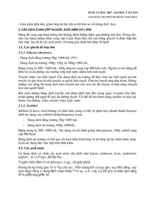 arginin… d­íi d¹ng L dÔ hÊp thu.
TruyÒn chËm tÜnh m¹ch (kh«ng v­ît qu¸ 50 giät/ phót).
Kh«ng dïng trong giai ®o¹n ®Çu cña sèc. ThËn träng khi cã suy gan, suy thËn nÆng, suy
tuÇn hoµn nÆng v× dung dÞch chøa nhiÒu ®¹m vµ ­u tr­¬ng. Cã thÓ g©y ra hoÆc lµm nÆng
thªm ph¶n øng ph¶n vÖ.
 