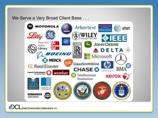 We Serve a Very Broad Client Base . . .
 