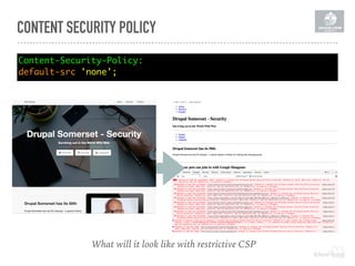 Content-Security-Policy: 
default-src 'none'; 
CONTENT SECURITY POLICY
What will it look like with restrictive CSP
 