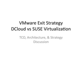 cloudbased vware exit SUSe virtuali.pptx