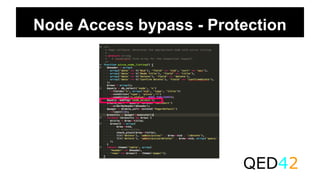 Node Access bypass - Protection
QED42
