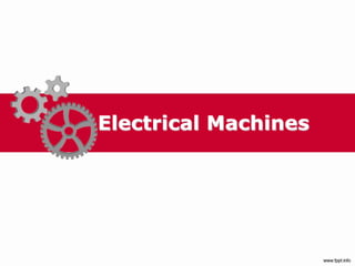 Electrical Machines
 