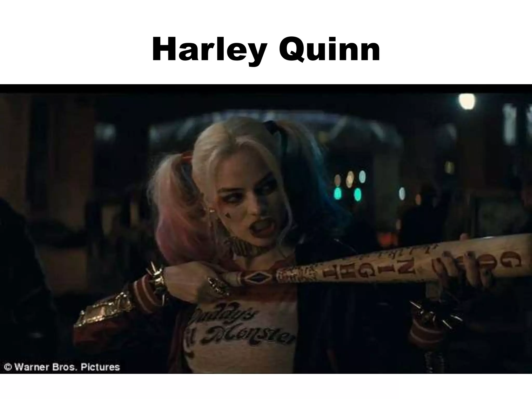 Harley Quinn
 