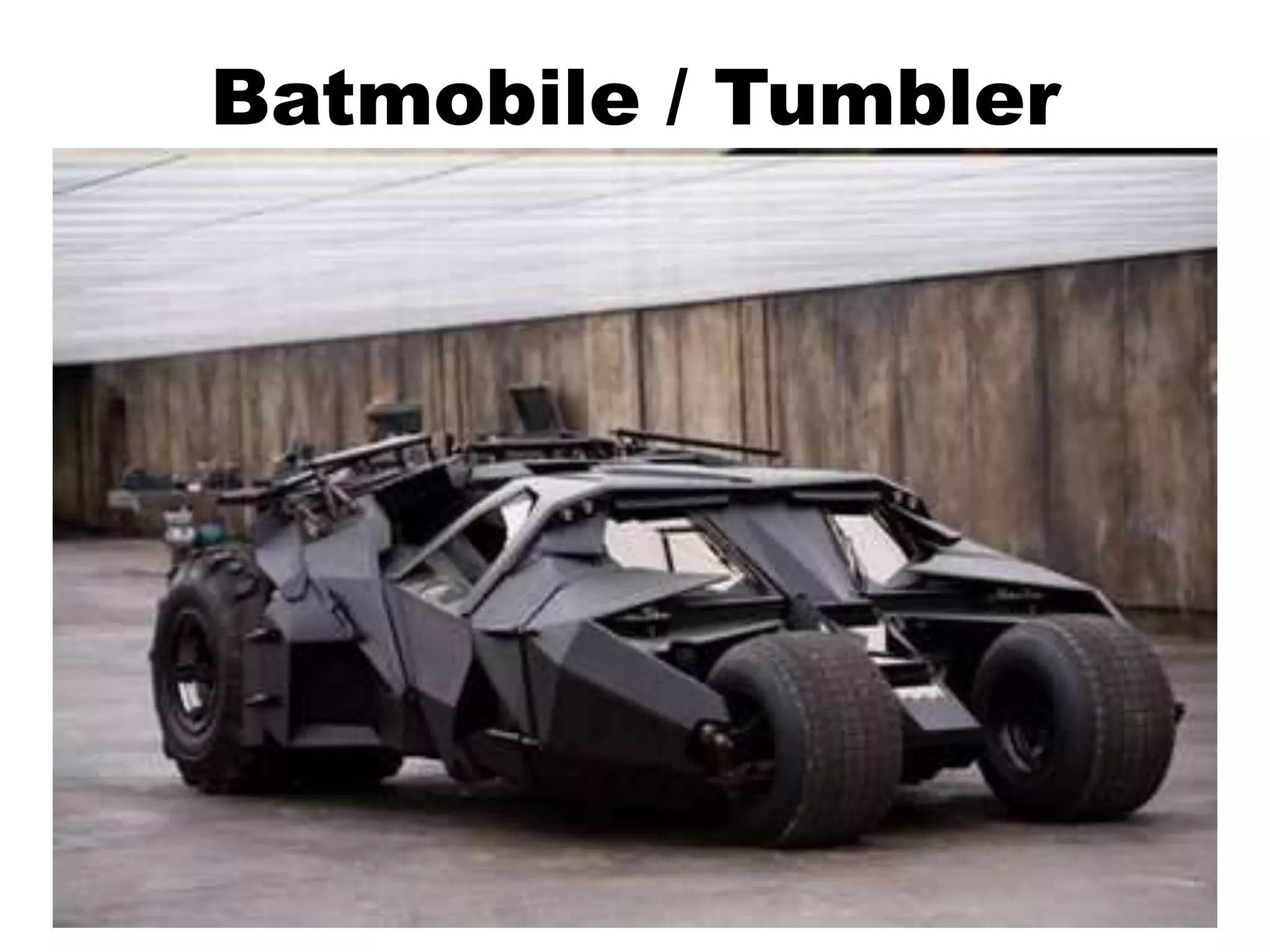 Batmobile / Tumbler
 
