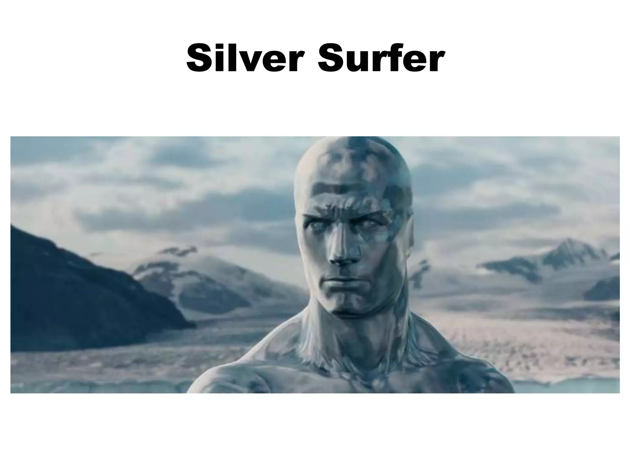 Silver Surfer
 