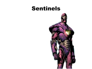 Sentinels
 