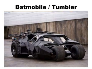 Batmobile / Tumbler
 