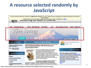44
https://www.webharvest.gov/congress112th/20130119060624/http://www.fws.gov/
A resource selected randomly by
JavaScript
 