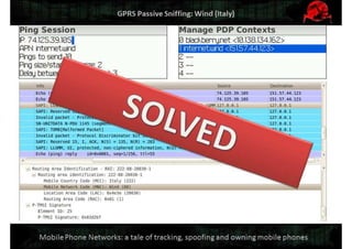 Mobile Network Security: a tale of tracking, spoofing and owning mobile phones. Defcon Moscow. OpenBTS & IMSI-catcher.