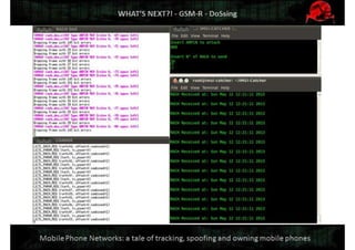 Mobile Network Security: a tale of tracking, spoofing and owning mobile phones. Defcon Moscow. OpenBTS & IMSI-catcher.