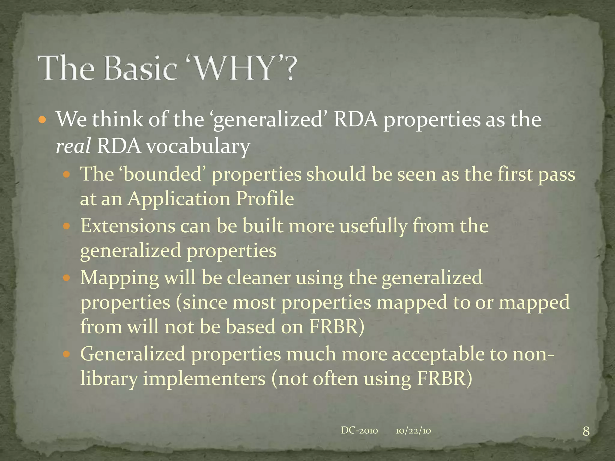 We registered the FRBR entities as classes in a ‘FRBR in RDA’ vocabulary, to enable specific relationships between RDA properties and FRBR