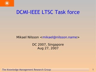 DCMI-IEEE LTSC Task force ,[object Object],[object Object]