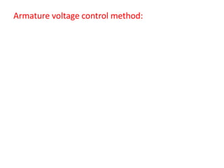 Armature voltage control method:
 