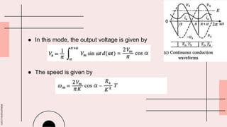 slidesmania.com
● In this mode, the output voltage is given by
● The speed is given by
 