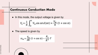 slidesmania.com
● In this mode, the output voltage is given by
● The speed is given by
Continuous Conduction Mode
 