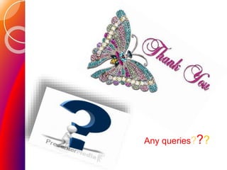 Any queries???
 