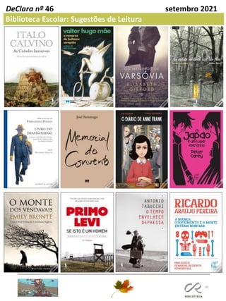 20
DeClara nº 46 setembro 2021
Biblioteca Escolar: Sugestões de Leitura
 